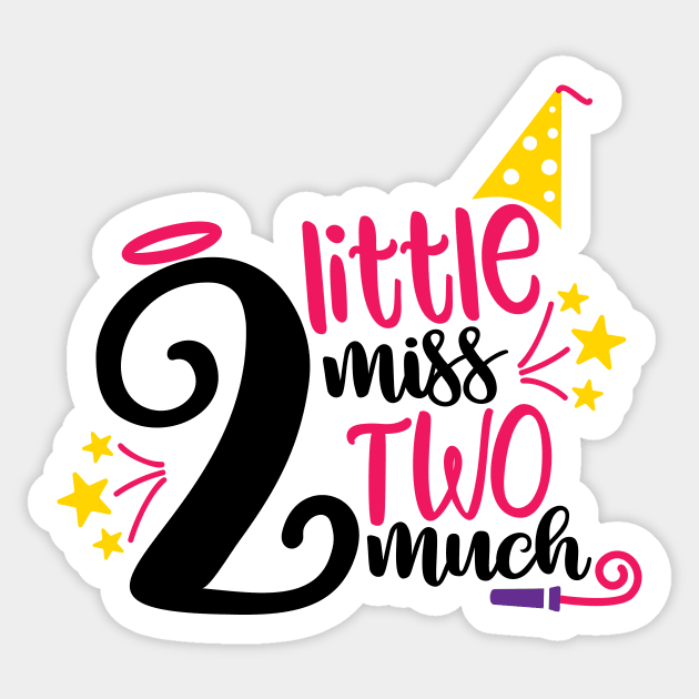 2 Little Miss Two Much Sticker by Coral Graphics